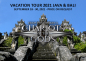 Chariots Of The Gods - Vacation Tour 2021 Java & Bali